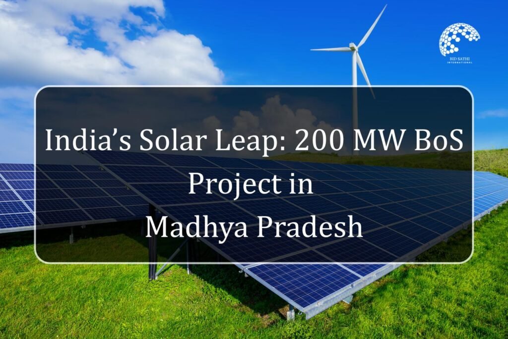 India’s Solar Leap: 200 MW BoS Project Opens New Doors in Madhya Pradesh
